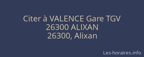 Citer à VALENCE Gare TGV