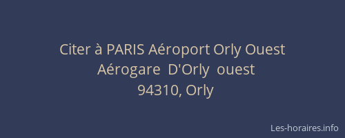Citer &agrave; PARIS A&eacute;roport Orly Ouest