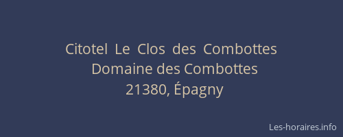 Citotel  Le  Clos  des  Combottes