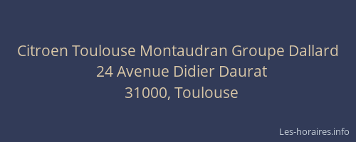 Citroen Toulouse Montaudran Groupe Dallard