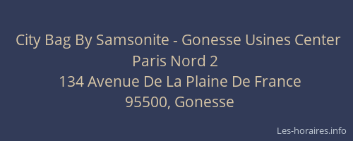 City Bag By Samsonite - Gonesse Usines Center Paris Nord 2