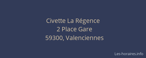 Civette La Régence