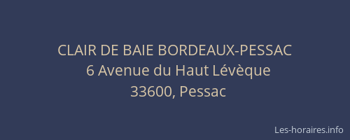 CLAIR DE BAIE BORDEAUX-PESSAC