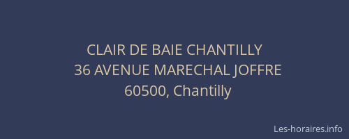 CLAIR DE BAIE CHANTILLY