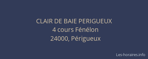 CLAIR DE BAIE PERIGUEUX