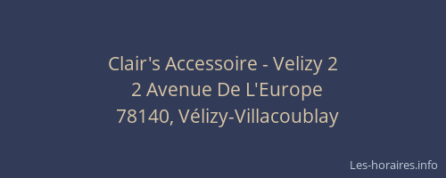 Clair's Accessoire - Velizy 2