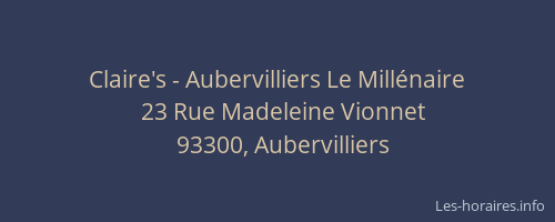Claire's - Aubervilliers Le Millénaire