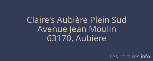 Claire's Aubière Plein Sud