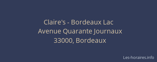Claire's - Bordeaux Lac