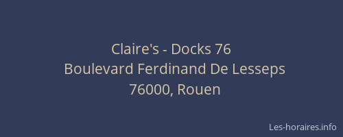 Claire's - Docks 76