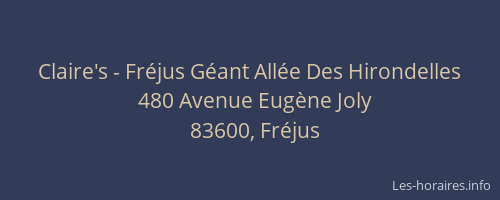 Claire's - Fréjus Géant Allée Des Hirondelles