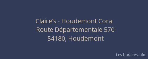 Claire's - Houdemont Cora