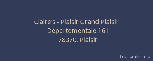 Claire's - Plaisir Grand Plaisir