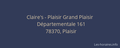 Claire's - Plaisir Grand Plaisir