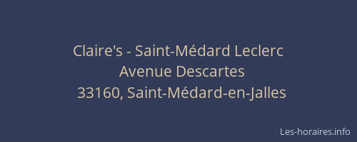 Claire's - Saint-M&eacute;dard Leclerc