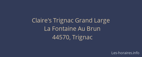 Claire's Trignac Grand Large
