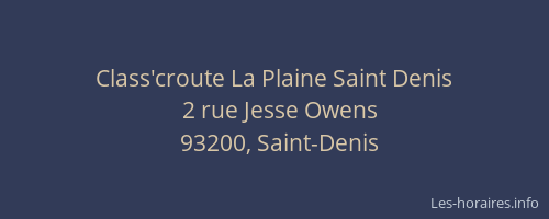 Class'croute La Plaine Saint Denis