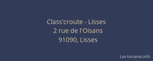 Class'croute - Lisses
