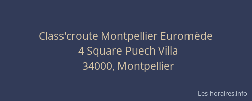 Class'croute Montpellier Euromède