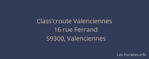 Class'croute Valenciennes