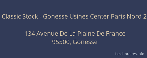 Classic Stock - Gonesse Usines Center Paris Nord 2