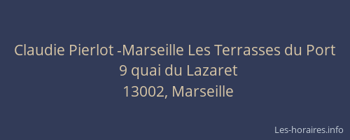Claudie Pierlot -Marseille Les Terrasses du Port