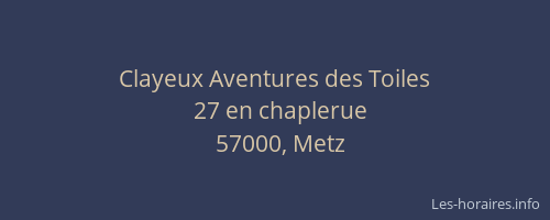 Clayeux Aventures des Toiles