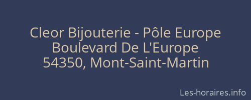 Cleor Bijouterie - Pôle Europe