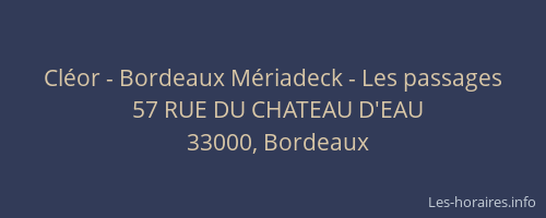 Cléor - Bordeaux Mériadeck - Les passages