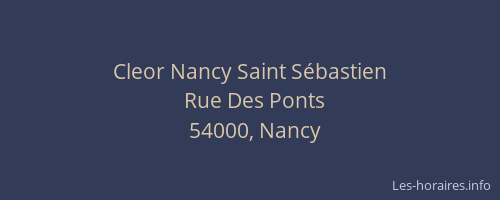 Cleor Nancy Saint Sébastien