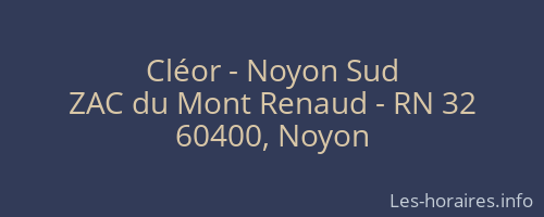 Cléor - Noyon Sud