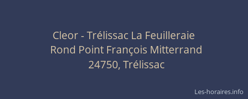 Cleor - Trélissac La Feuilleraie