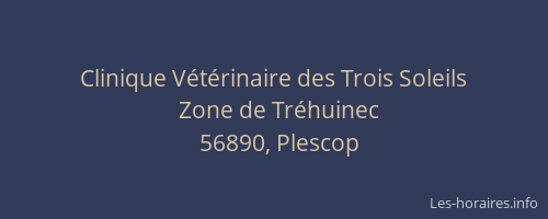 Clinique V&eacute;t&eacute;rinaire des Trois Soleils