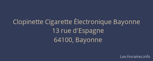 Clopinette Cigarette Électronique Bayonne
