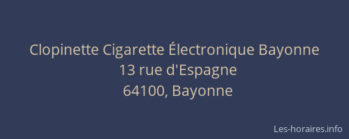Clopinette Cigarette &Eacute;lectronique Bayonne