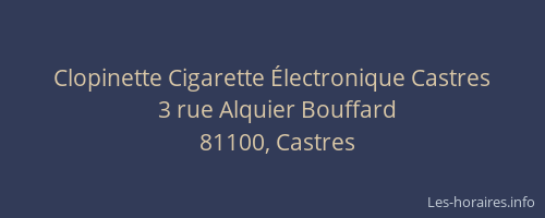 Clopinette Cigarette &Eacute;lectronique Castres