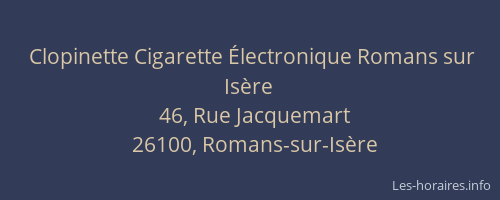 Clopinette Cigarette &Eacute;lectronique Romans sur Is&egrave;re