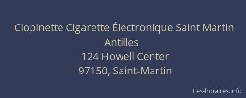 Clopinette Cigarette &Eacute;lectronique Saint Martin Antilles