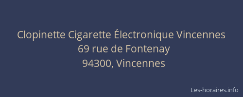 Clopinette Cigarette Électronique Vincennes