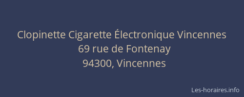 Clopinette Cigarette &Eacute;lectronique Vincennes