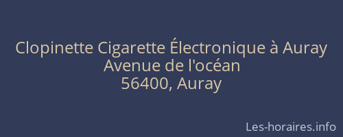 Clopinette Cigarette Électronique à Auray