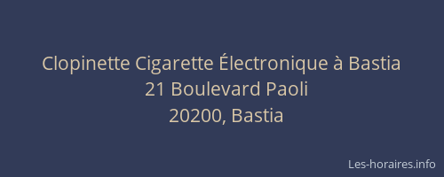 Clopinette Cigarette Électronique à Bastia