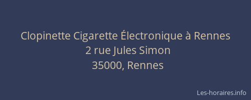 Clopinette Cigarette Électronique à Rennes