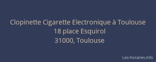 Clopinette Cigarette Electronique à Toulouse