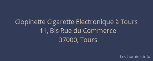 Clopinette Cigarette Electronique à Tours