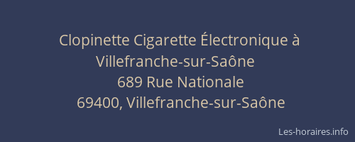 Clopinette Cigarette Électronique à Villefranche-sur-Saône