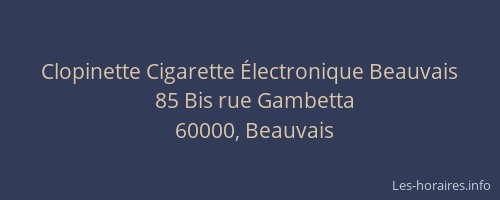 Clopinette Cigarette Électronique Beauvais
