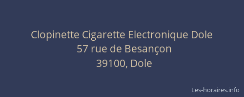Clopinette Cigarette Electronique Dole