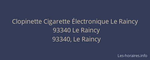 Clopinette Cigarette Électronique Le Raincy