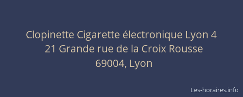 Clopinette Cigarette électronique Lyon 4